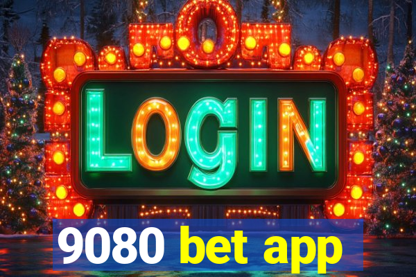 9080 bet app